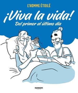 ¡Viva la vida! Del primer al último día