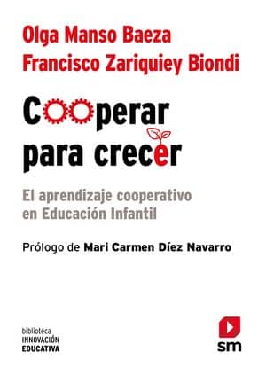 Cooperar Para Crecer: El Aprendizaje Cooperativo En Educación Infantil