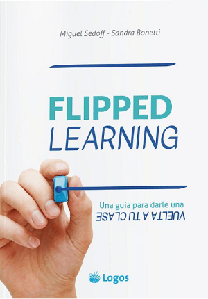 Flipped Learning: Una Guía Para Darle Una Vuelta A Tu Clase