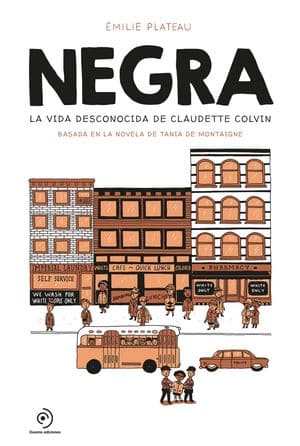 Negra. La vida desconocida de Claudette Colvin