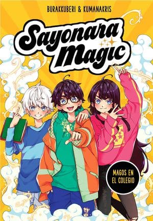 Sayonara Magic. Magos en el colegio novedades editoriales abril