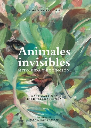 Animales invisibles: Mito, vida y extinción