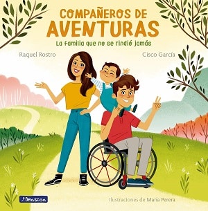 Compañeros De Aventuras: La Familia Que No Se Rindió Jamás