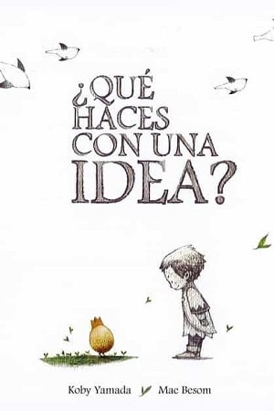 ¿Qué haces con una idea?