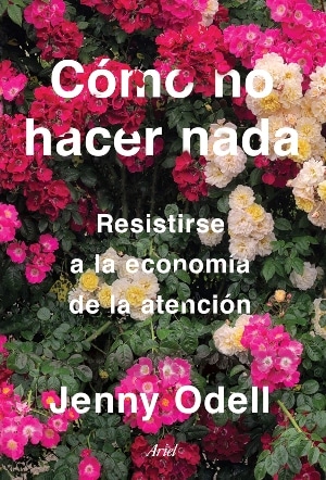 Cómo no hacer nada novedades editoriales de mayo