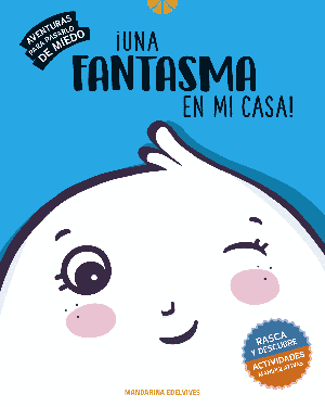 Una aventura fantasma en mi casa