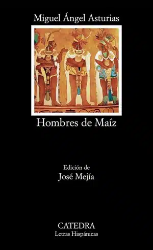 Hombres del maíz libros del realismo mágico 