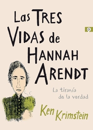 Las tres vidas de Hannah Arendt