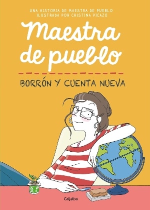 Maestra De Pueblo, Borrón Y Cuenta Nueva