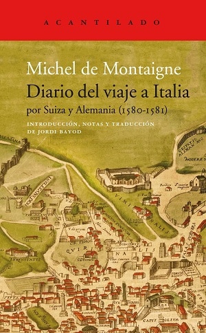 Diario del viaje a Italia por Suiza y Alemania (1580-1581)
