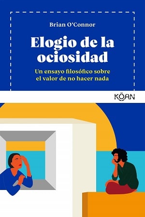 Elogio de la ociosidad: Libros sobre no hacer nada