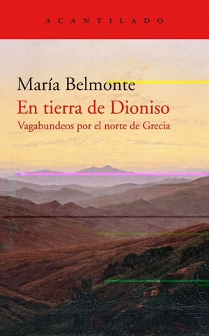 En Tierra De Dionisio. Vagabundeos Por El Norte De Grecia Literatura De Viajes