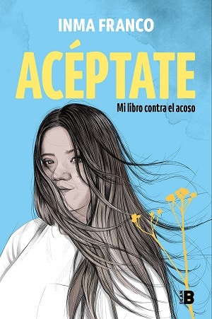 Acéptate: Mi libro contra el acoso