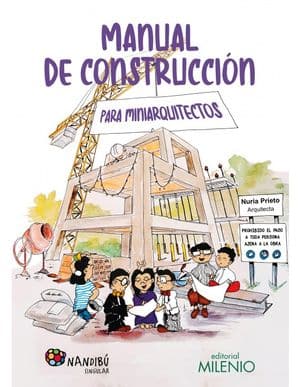 Manual de construcción para miniarquitectos