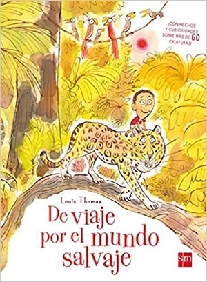 De viaje por el mundo salavje