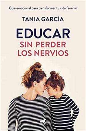 Educar Sin Perder Los Nervios