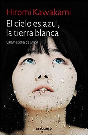 El Cielo Es Azul La Tierra Es Blanca Literatura Japonesa