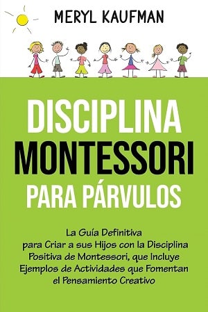 Disciplina Montessori Para Párvulos