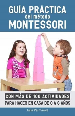 Guía Práctica Del Método Montessori