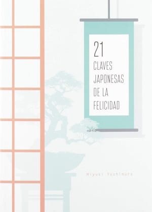 21 claves japonesas de la felicidad