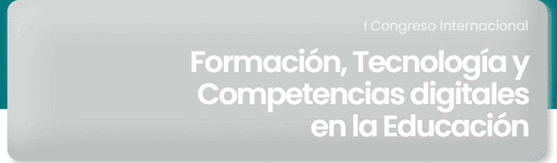 Congreso Formación, Tecnología y Competencias digitales en la Educación