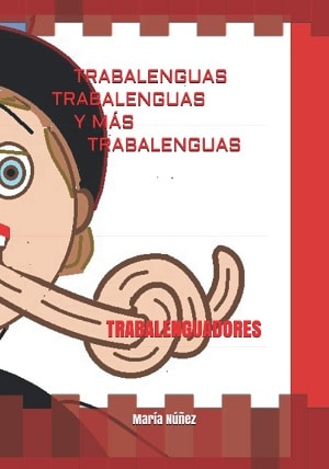 Trabalenguas, Trabalenguas Y Más Trabalenguas 