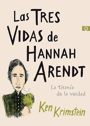 Las Tres Vidas De Hannah Arendt