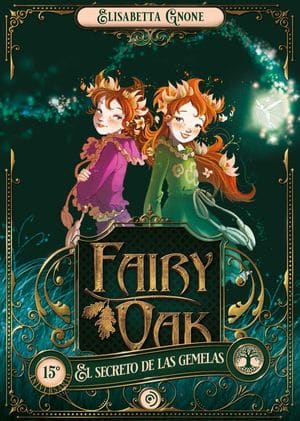 Fairy Oak. El Secreto De Las Gemelas