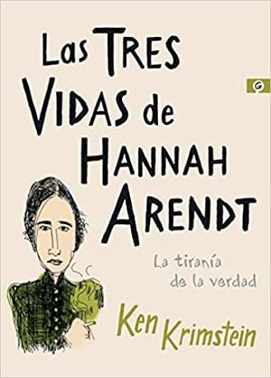 Las Tres Vidas De Hannah Arendt