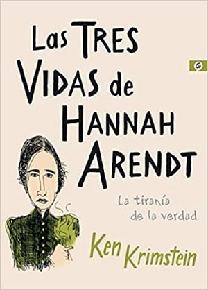 Las tres vidas de Hannah Arendt