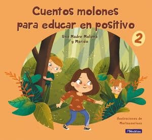 Cuentos Molones Para Educar En Positivo 2 Cuentos Infantiles Emociones Positivas