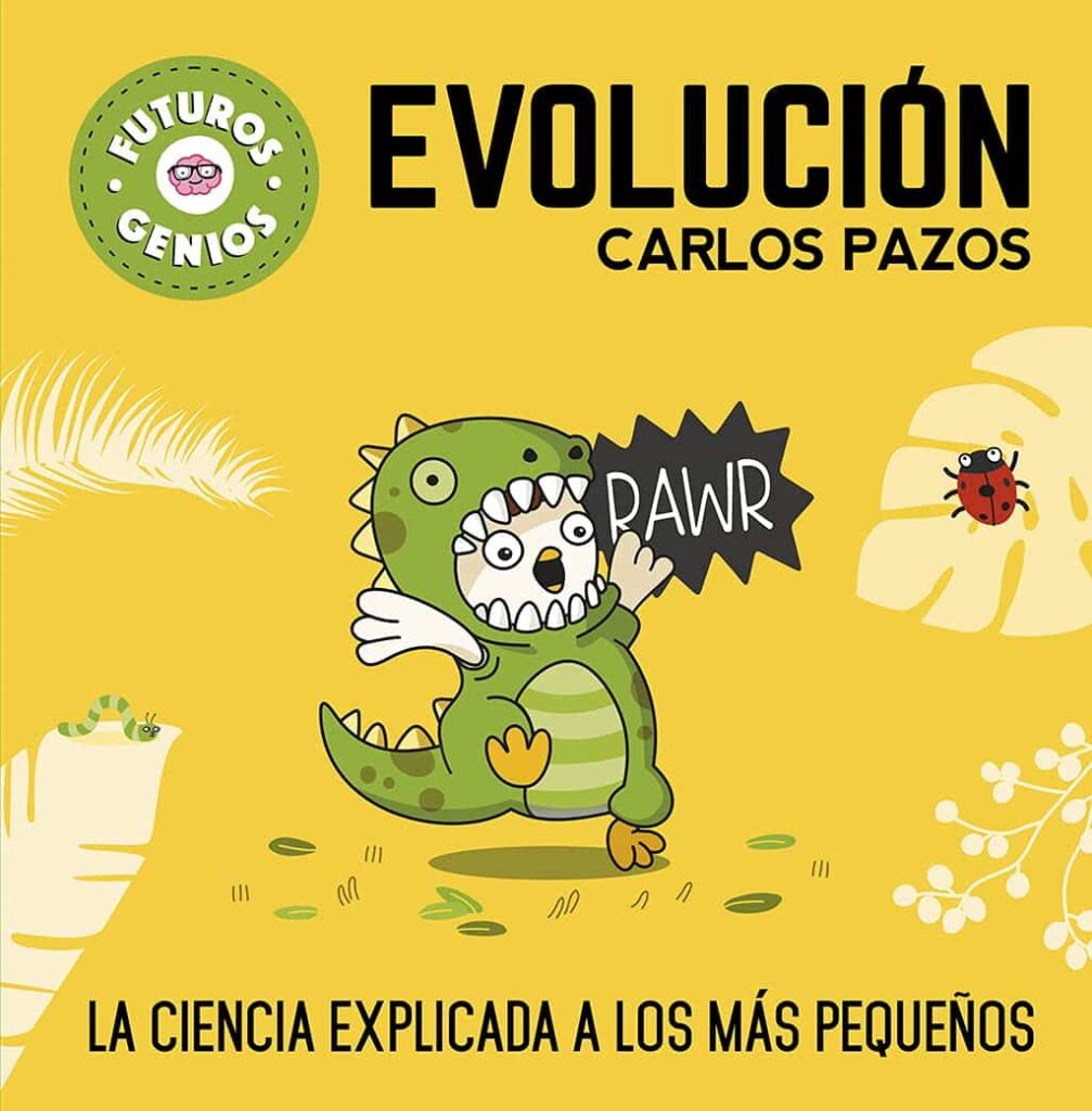 Evolución: La Ciencia Explicada A Los Más Pequeños