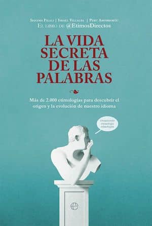 La vida secreta de las palabras 