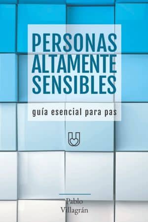 Personas Altamente Sensibles. Guía esencial para PAS