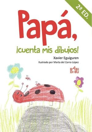 Papá, ¡Cuenta Mis Dibujos! Cuentos Infantiles Emociones Positivas