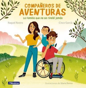 Compañeros de aventuras: La familia que no se rindió jamás