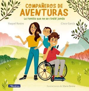 Compañeros De Aventuras: La Familia Que No Se Rindió Jamás