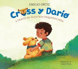 Cross y Darío. A través de nuestros pequeños ojos 