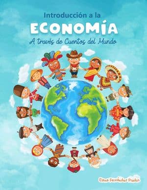 Introducción a la economía a través de cuentos del mundo