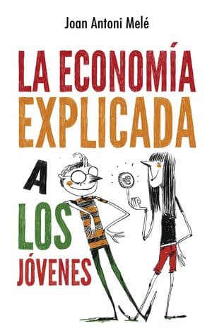 La Economía Explicada A Los Jóvenes