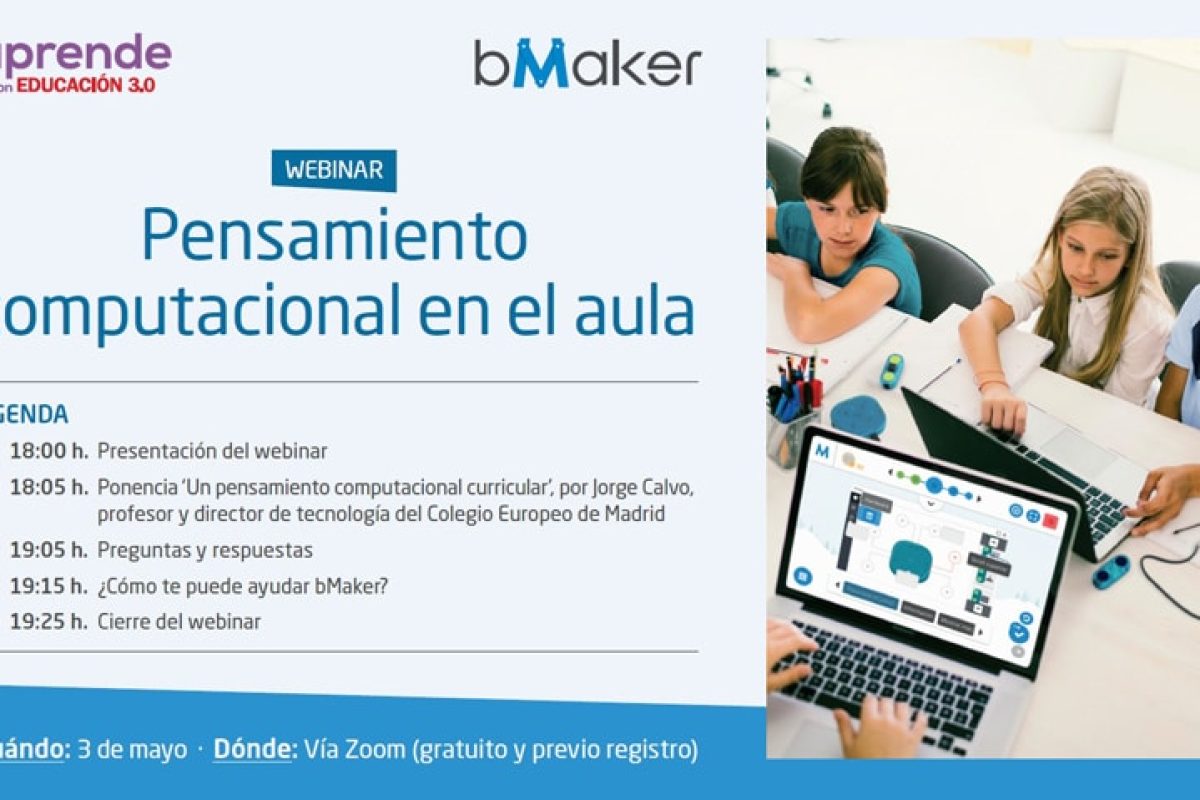 ‘Aprende con EDUCACIÓN 3.0’: descubre cómo aplicar el pensamiento computacional en el aula Aprende con EDUCACIÓN 3.0
