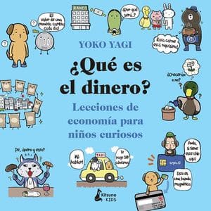 ¿Qué Es El Dinero? Lecciones De Economía Para Niños Curiosos Libros Para Aprender Economía