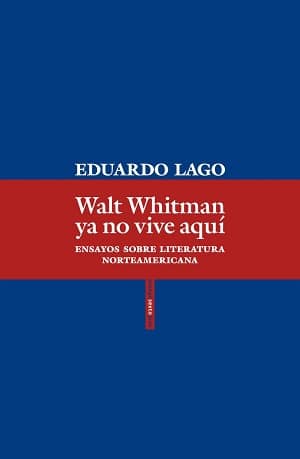Walt Whitman Ya No Vive Aquí Libros De Escritores