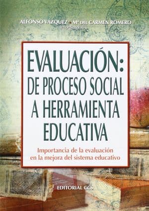 Evaluación: De Proceso Social A Herramienta Educativa