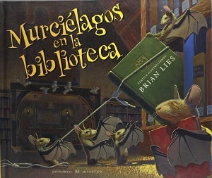 Murciélagos En La Biblioteca Libros Sobre Bibliotecas Para Niños 