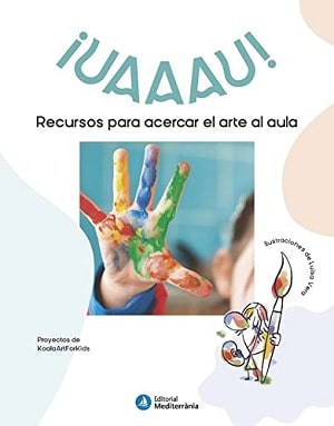 ¡Uaaau! Recursos para acercar el arte al aula 