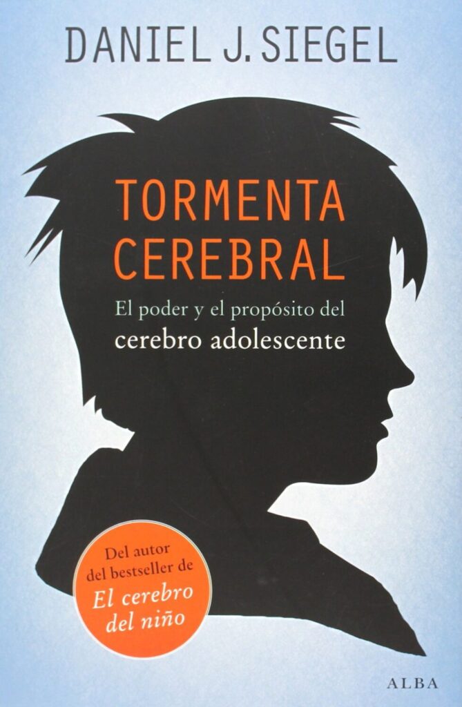 Tormenta cerebral. Daniel J. Siegel adolescentes