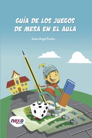 Guía de los juegos de mesa en el aula libros Aprendizaje Basado en Juegos 