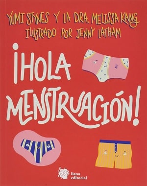 Hola, Menstruación Qué Es La Menstruación