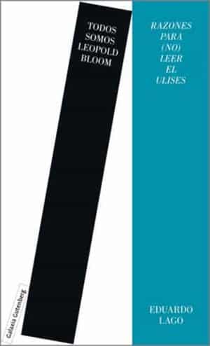 Todos somos Leopold Bloom. Razones para (no) leer el Ulises